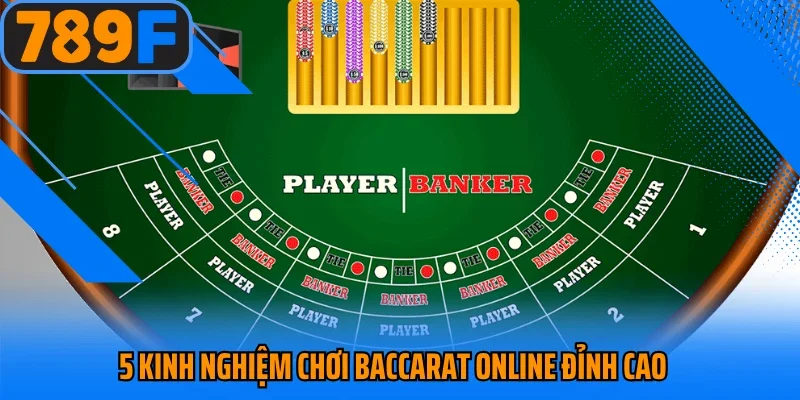 5 kinh nghiệm chơi baccarat online đỉnh cao 